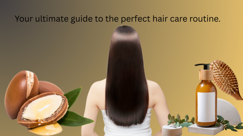 A person with long, straight, shiny dark hair is shown from behind. To their left are split argan nuts with oil dripping, and to their right are a hair product bottle and a brush. The text overlay reads: "Your ultimate guide to the perfect hair care routine."

