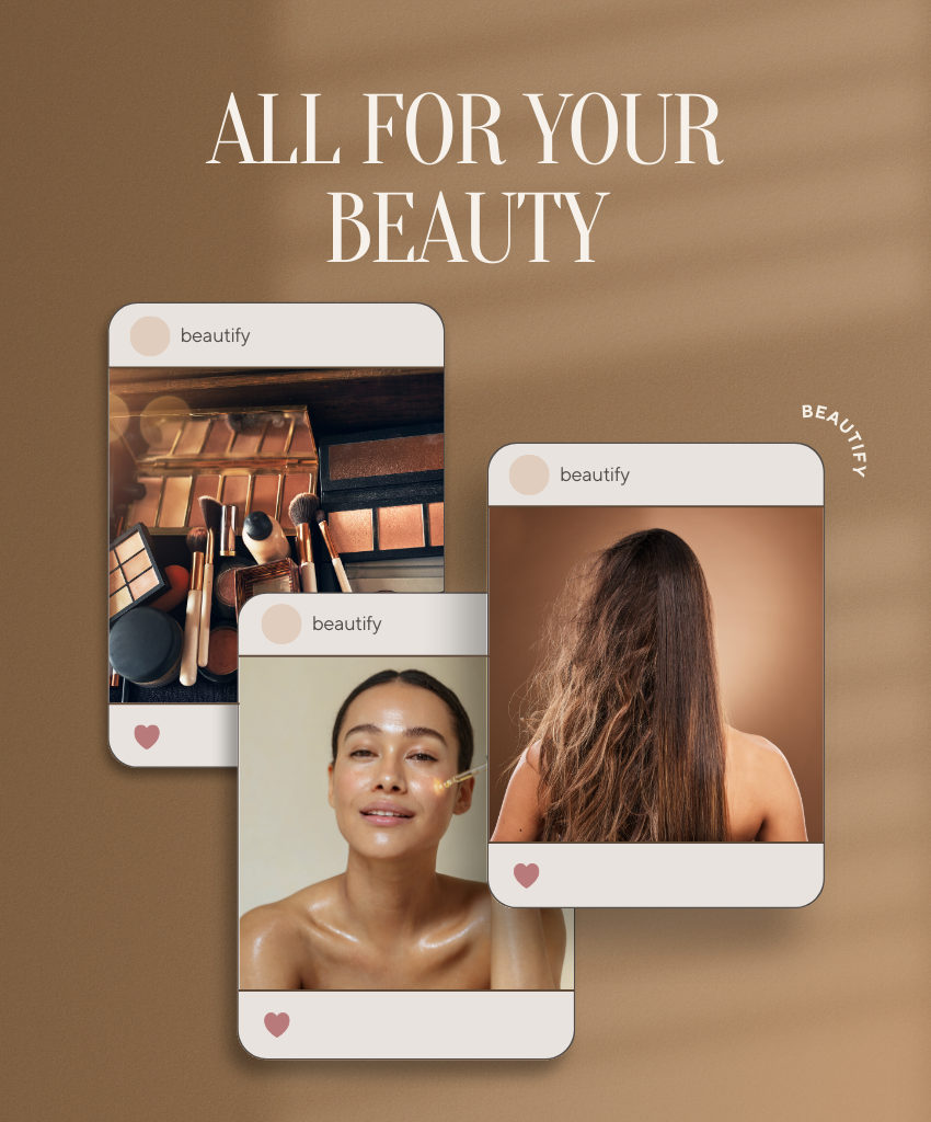 A beauty-themed design with three photos: makeup products, a woman with glowing skin, and long shiny hair, with the tagline “All For Your Beauty” and the Beautify logo.
